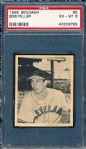 1948 Bowman Bb- #5 Bob Feller, Indians- PSA Ex-Mt 6 