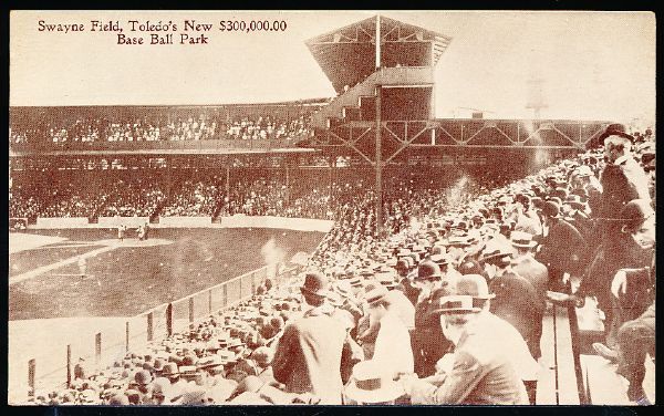 1910 Toledo Mud Hens Swayne Field Picture Postcard- “Swayne Field, Toledo’s New $300,000.00 Park”