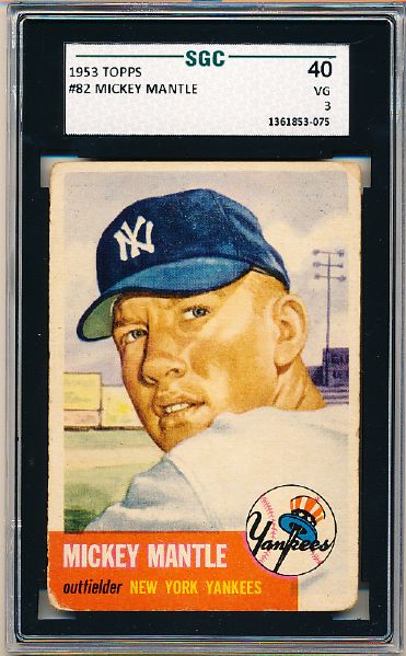 1953 Topps Baseball- #82 Mickey Mantle, Yankees- SGC 40(Vg 3)