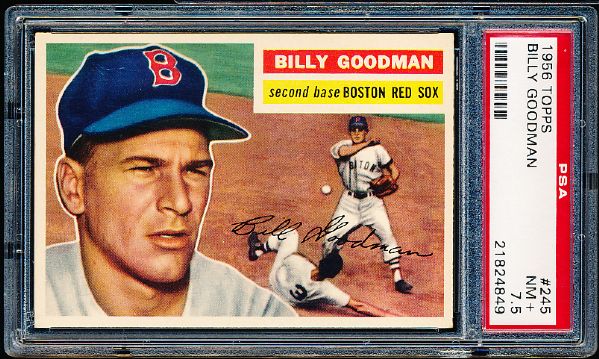 1956 Topps Baseball- #245 Billy Goodman, Red Sox- PSA NM+ 7.5