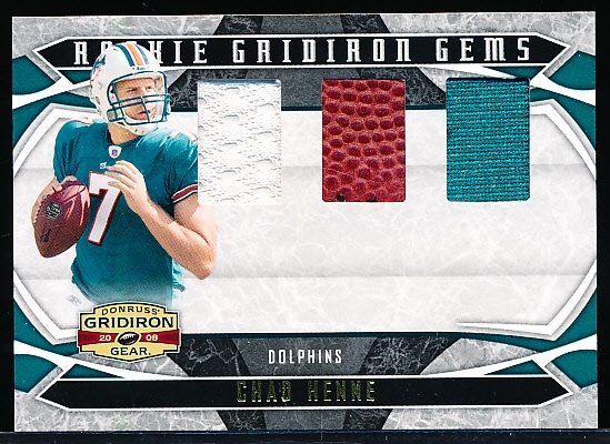 2008 Donruss Gridiron Gear Football- “Rookie Gridiron Gems Triple Relics”- #203 Chad Henne, Dolphins- #12/50