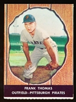 1958 Hires Baseball- No Tab- #27 Frank Thomas, Pirates