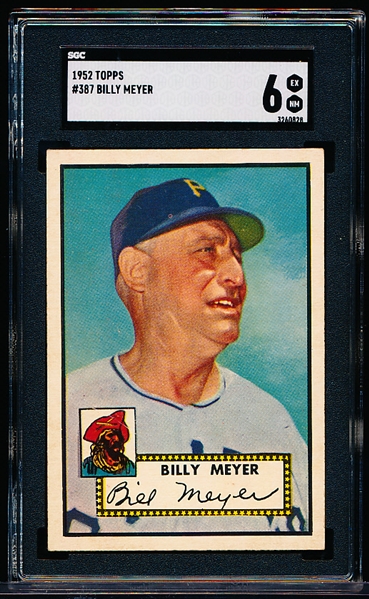 1952 Topps Baseball- #387 Billy Meyer, Pirates- SGC 6 (Ex-NM)- Hi#