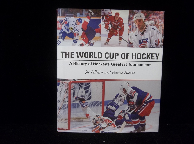 2003 “The World Cup of Hockey: A History of Hockey’s Greatest Tournament” by Joe Pelletier & Patrick Houda