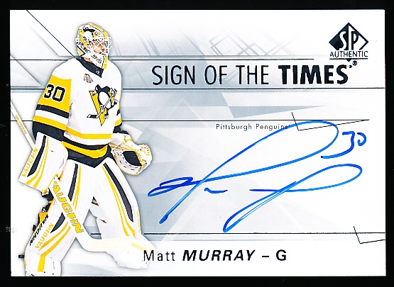 2016-17 SP Authentic Hockey- “Sign of the Times”- #SOTT-MM Matt Murray, Penguins