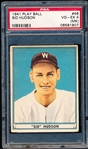 1941 Playball Baseball- #46 Sid Hudson, Washington- PSA Vg-Ex 4 (MK)- Dated 1941 back
