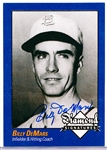 2009 Philadelphia A’s Historical Society “Diamond Signatures” Bsbl.- Billy DeMars, Browns- set #87/125.