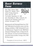 2009 Philadelphia A’s Historical Society “Diamond Signatures” Bsbl.- Bob Friend, Pirates- set #87/125.