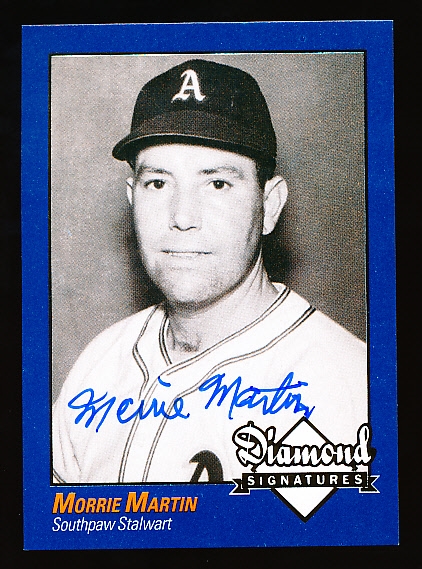 2009 Philadelphia A’s Historical Society “Diamond Signatures” Bsbl.- Morrie Martin, A’s- set #87/125.
