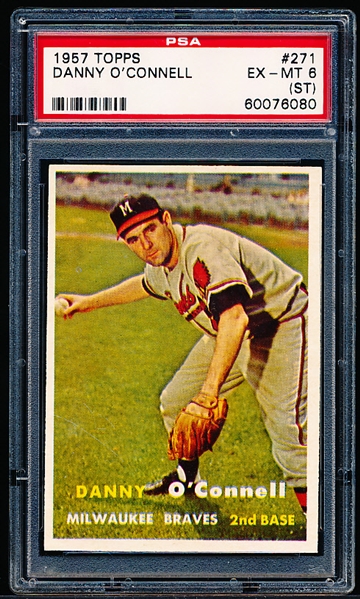 1957 Topps Baseball- #271 Danny O’Connell, Braves- Tough Series Card- PSA Ex-Mt 6 (ST)