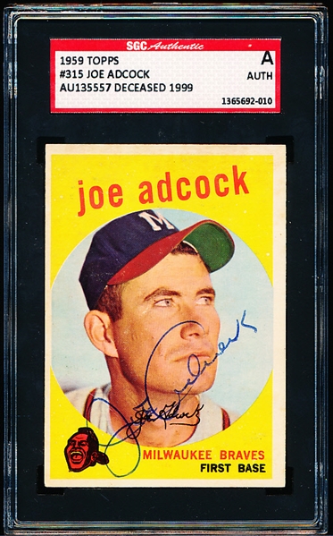1959 Topps Bb- #315 Joe Adcock- Autographed Card- SGC Slabbed and Authenticated