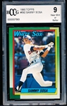 1990 Topps Bb- #692 Sammy Sosa- BCCG 9 (Near Mint or Better)