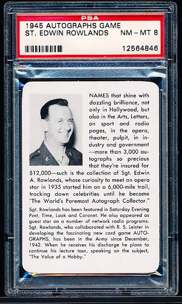 1945 Leister Game Co. (Toledo, OH.) “Autographs (Facsimile): A Card Game of Famous People”- Sgt. Edwin Rowlands- PSA Graded NM-MT 8.
