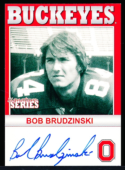 2006 TK Legacy Ohio State NCAA Ftbl. “Signature Series Autograph” #B103 Bob Brudzinski