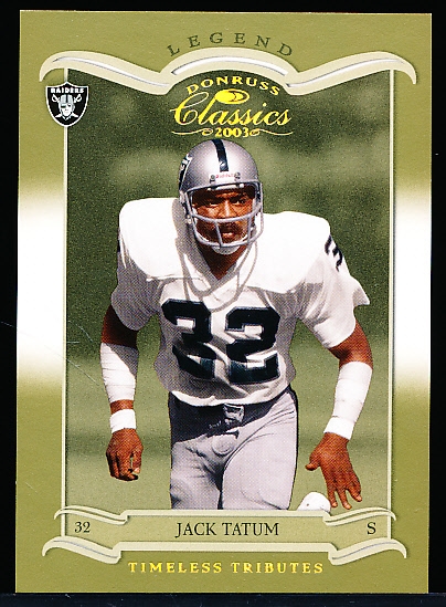 2003 Donruss Classics Ftbl. “Legends Gold” #121 Jack Tatum, Raiders- #108/150!