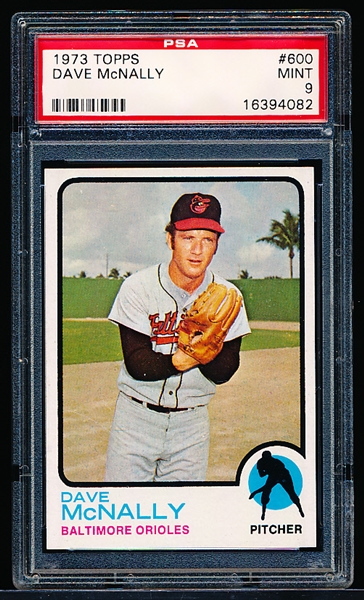 1973 Topps Baseball-Hi#- #600 Dave McNally, Orioles - PSA Mint 9