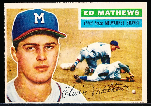 1956 Topps Baseball- #107 Ed Mathews, Braves- Gray Back