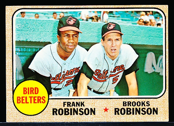 1968 Topps Bb- #530 Bird Belters- Frank Robinson/ Brooks Robinson