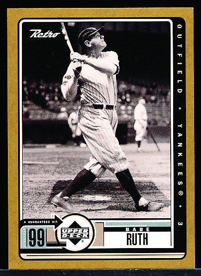 1999 Upper Deck Retro Bb- “Gold” Parallel- #104 Babe Ruth, Yankees- #186/250