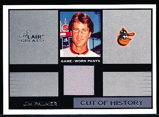 2003 Flair Greats Bb- “Cut of History”- Jim Palmer, Orioles
