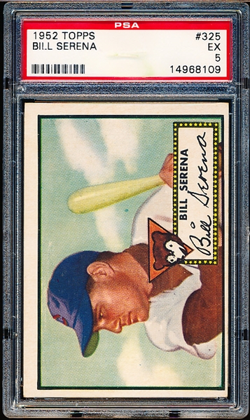 1952 Topps Baseball- #325 Bill Serena, Cubs- PSA Ex 5- High Number!