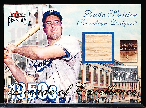 2001 Fleer Premium Bb- “Decade of Excellence Bat”- Duke Snider, Brooklyn Dodgers