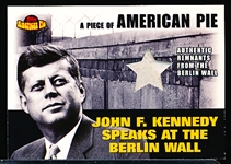 2001 Topps American Pie Bb- “Piece of American Pie Relics”- #PAPM2 John F. Kennedy with Berlin Wall Remnants