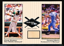 2002 Greats of the Game Bb- “Dueling Duos Game Used Single”- #DD-GB2 Eddie Murray (Orioles)/ George Brett Bat (Royals)