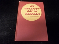 1945 My Greatest Day in Baseball by John P. Carmichael