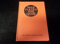 1945 They Played the Game: The Story of Baseball Greats by Harry Grayson- Possibly Signed by Rube Marquard! 