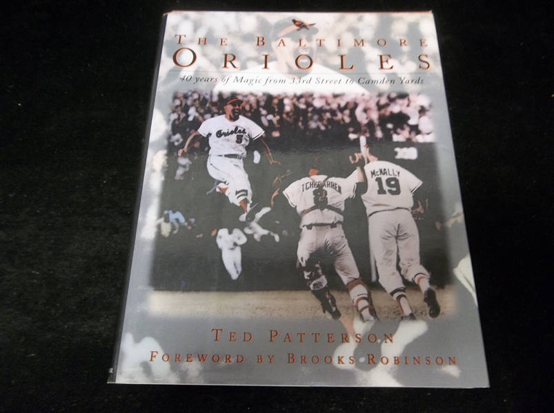 1994 The Baltimore Orioles: 40 Years of Magic From 33rd Street to Camden Yards by Ted Patterson