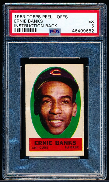 1963 Topps Baseball Peel Offs- Ernie Banks, Cubs (Instruction Back)- PSA Ex 5