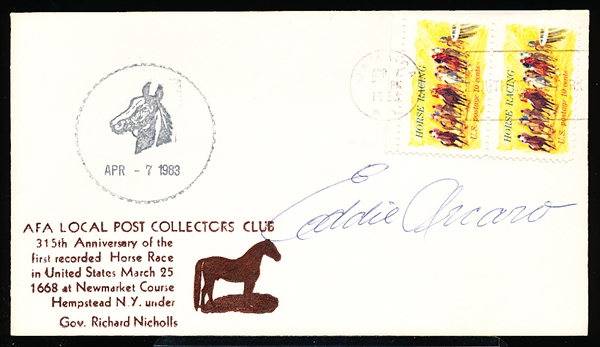 Autographed April 7, 1983 AFA Local Post Collectors Club 315th Anniversary of the 1st Horse Race in America Cachet- Signed by Eddie Arcaro