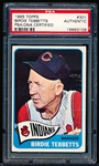 1965 Topps Bb Autographed Card- #301 Birdie Tebbetts, Indians- PSA/ DNA Authentic” Certified & Encapsulated