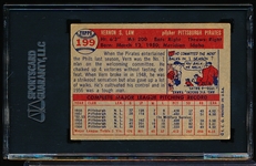 Autographed 1957 Topps Baseball- #199 Vern Law, Pirates- SGC Certified and Encapsulated