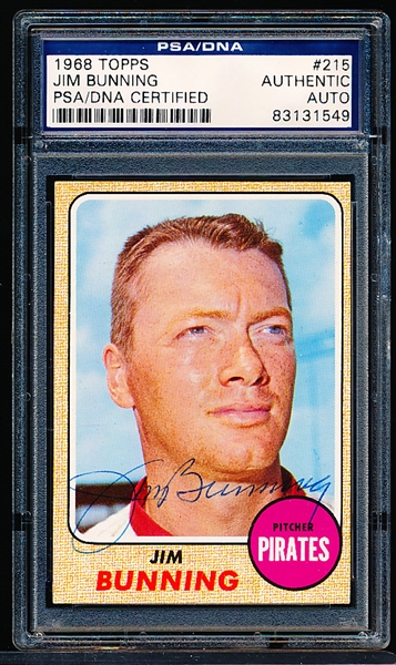 Autographed 1968 Topps Baseball- #215 Jim Bunning, Pirates- PSA/ DNA Certified & Encapsulated