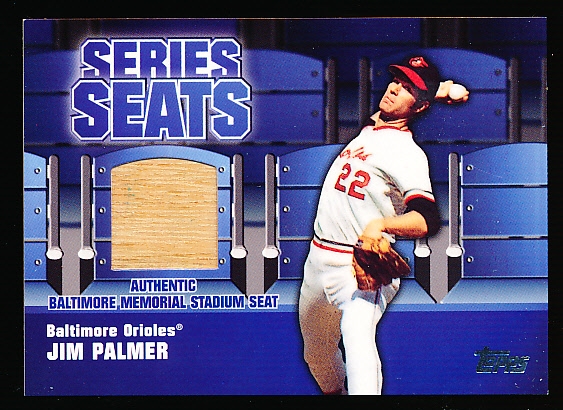2004 Topps Bsbl. “Series Seats Relic” #SSSR-JP Jim Palmer, Baltimore Memorial Stadium