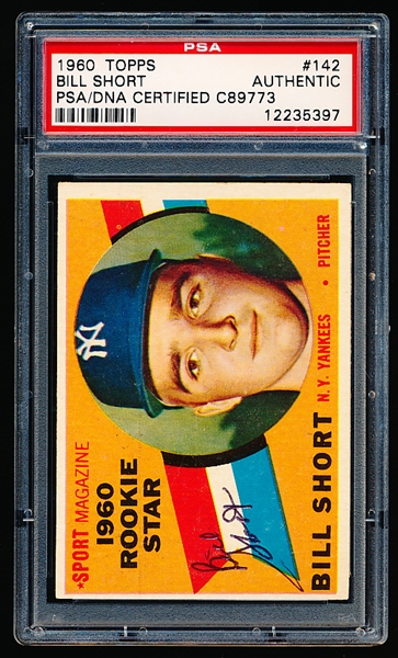 Autographed 1960 Topps Baseball- #142 Bill Short RC, Yankees- PSA/ DNA Certified & Encapsulated