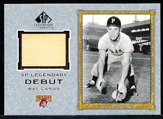2001 SP Legendary Cuts Bb- “SP Legendary Debut Bat”- #D-BM Bill Mazeroski, Pirates