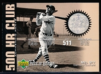 2002 Upper Deck Piece of History Bb- “500 HR Club Materials”- #HR-MO Mel Ott, N.Y. Giants