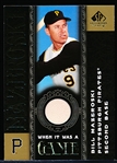 2007 SP Legendary Cuts Bb- “When It Was a Game Memorabilia”- #WG-BM Bill Mazeroski, Pirates
