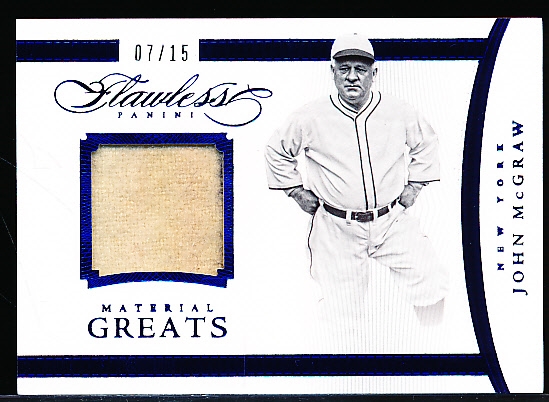 2016 Panini Flawless Bb- “Material Greats”- #10 John McGraw, New York- #07/15 Made!