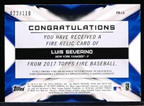 2017 Topps Fire Bb- “Relics”- #FR-LS Luis Severino, Yankees- #22/110