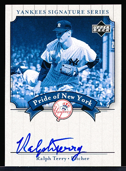 2003 Upper Deck Yankees Signature Series “Pride of New York Autographs” #PN-RT Ralph Terry