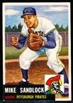 1953 Topps Bb- #247 Sandlock, Pirates- Hi#