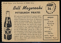 1958 Hires Baseball- No Tab- #36 Bill Mazeroski, Pirates