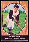 1958 Hires Baseball – No Tab- #67 Ted Kluszewski, Pirates