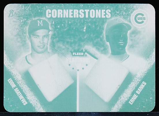 2002 Fleer Platinum Bb- “Cornerstones Printer Plate”- #29 Eddie Mathews/ Ernie Banks- 1 of 1