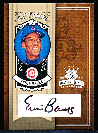 2005 Diamond King Bb- “HOF Heroes Signature Silver”- #HH-56 Ernie Banks, Cubs- 1 of 1!
