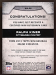 2013 Topps Mini Baseball Online Exclusive “Autograph” Card- #MA-RK Ralph Kiner, Pirates
